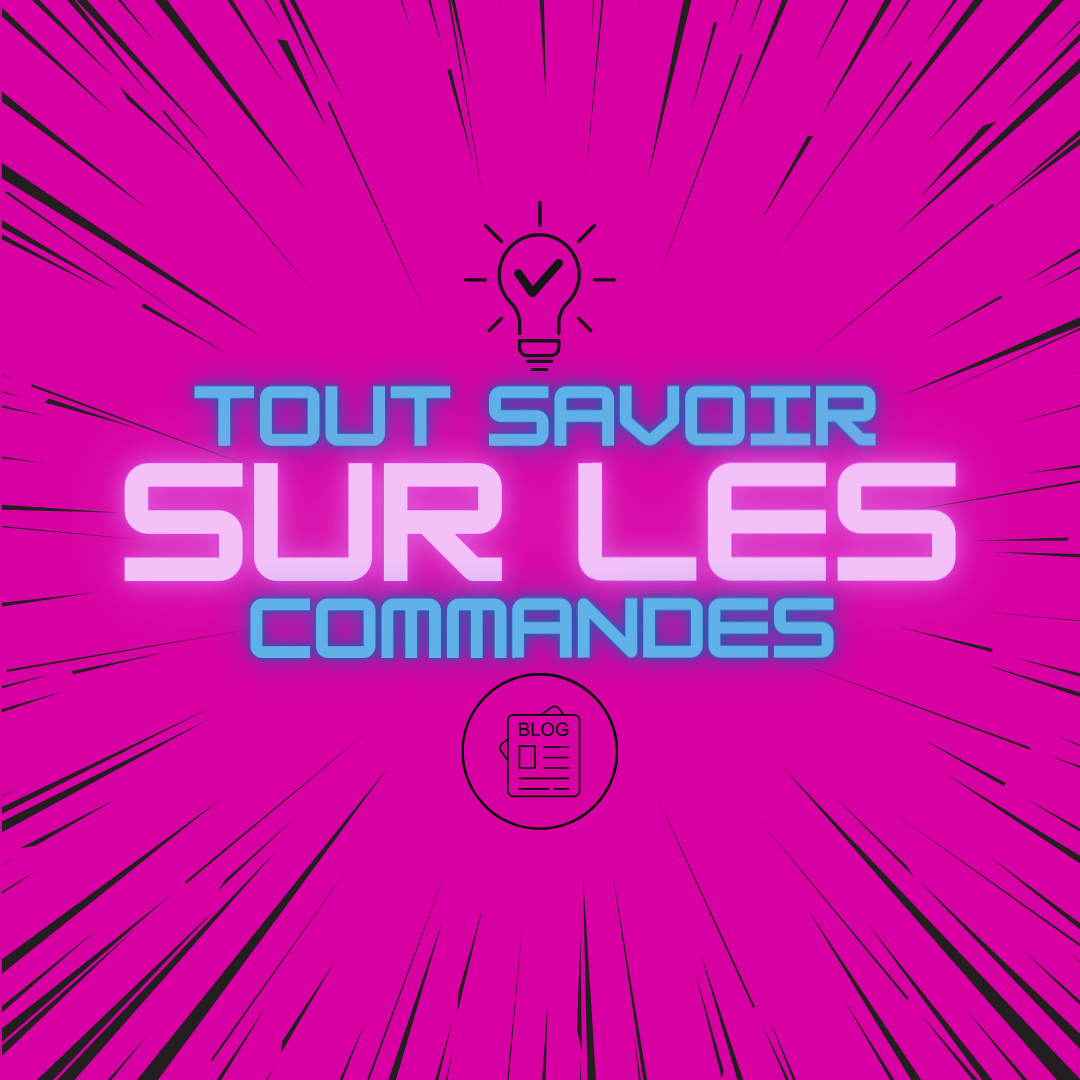 Tout savoir sur les commandes