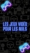 Ebook : Les Jeux Vidéo pour les Nuls: Un guide complet pour les novices