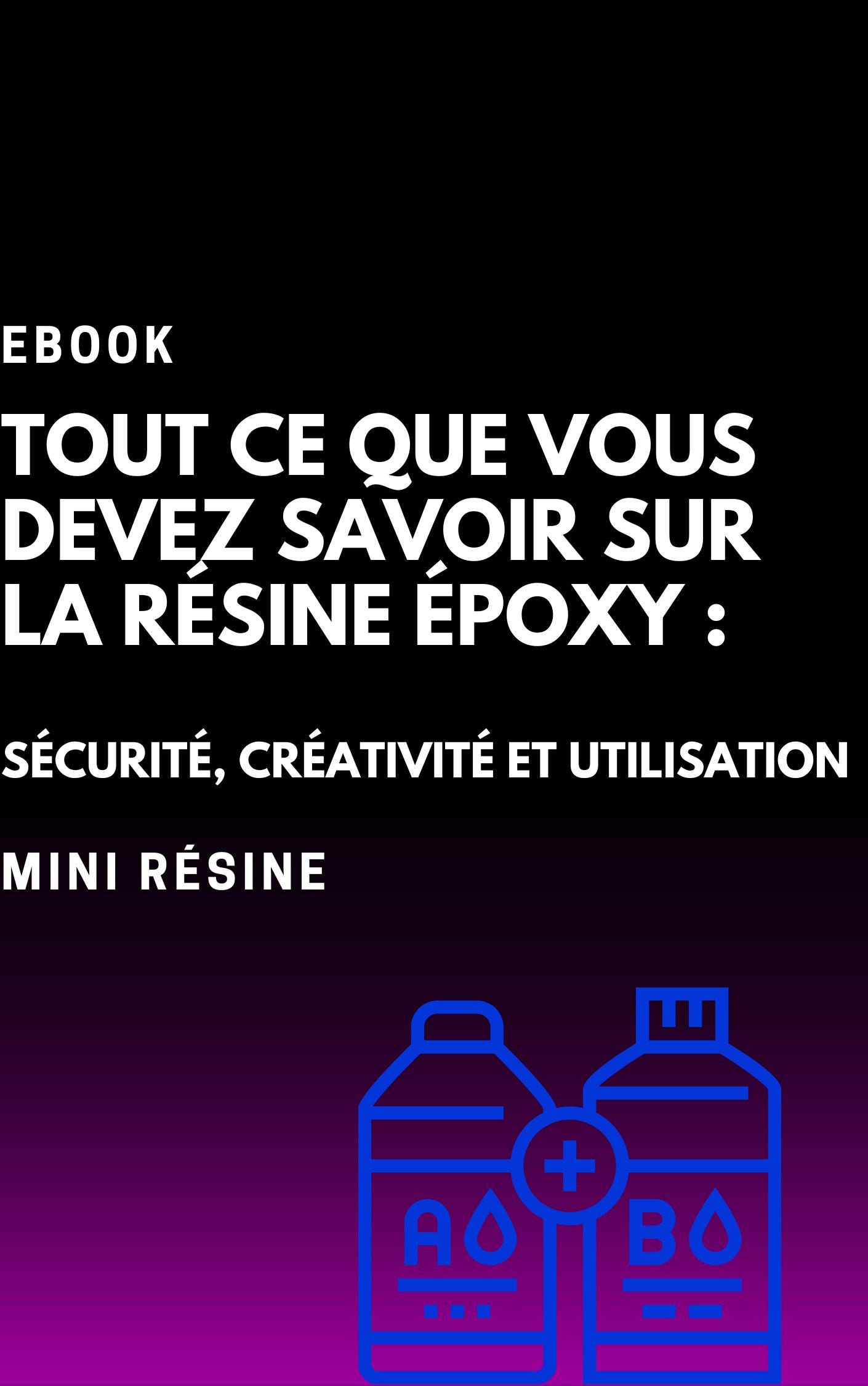 Ebook : Tout ce que vous devez savoir sur la résine époxy