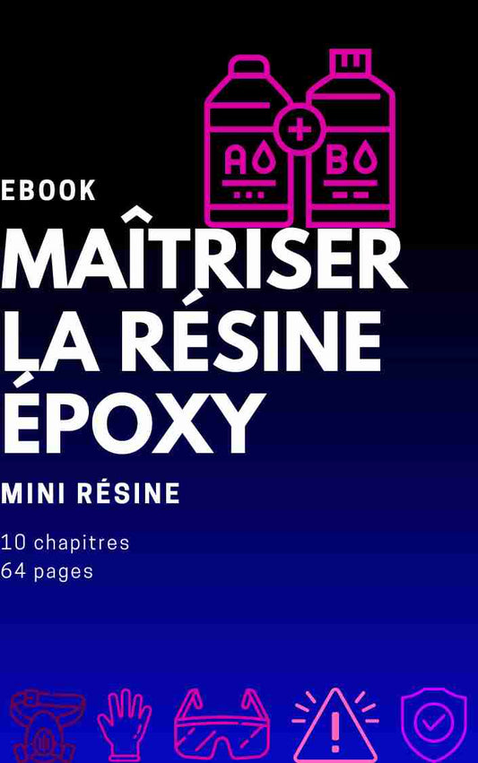 Ebook : Maîtriser la résine époxy